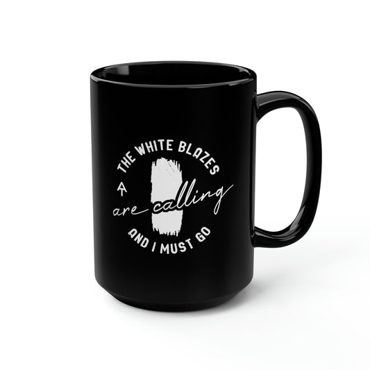 White Blazes Are Calling - Black Mug, 15oz